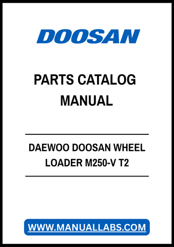 DAEWOO DOOSAN WHEEL LOADER M250-V T2 PARTS CATALOG MANUAL - PDF FILE