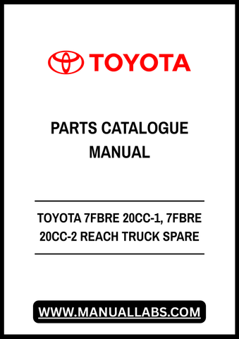 TOYOTA 7FBRE 20CC-1, 7FBRE 20CC-2 REACH TRUCK SPARE PARTS CATALOGUE MANUAL - PDF FILE