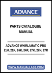 ADVANCE WHIRLAMATIC PRO 21H, 21K, 24K, 24R, 27K, 27N, 27R PARTS CATALOGUE MANUAL - PDF FILE