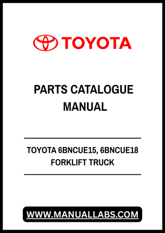 TOYOTA 6BNCUE15, 6BNCUE18 FORKLIFT TRUCK PARTS CATALOGUE MANUAL - PDF FILE