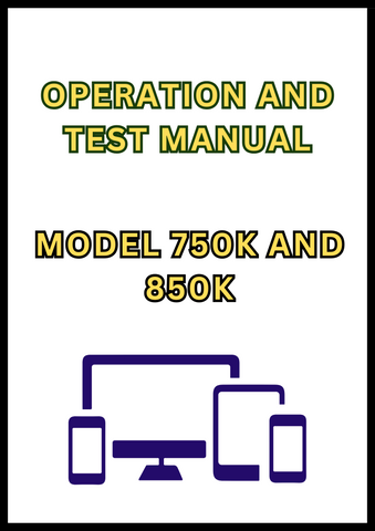 MODEL 750K AND 850K CRAWLER DOZER OPERATION AND TEST MANUAL - PDF