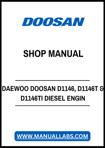 DAEWOO DOOSAN D1146, D1146T & D1146TI DIESEL ENGINE SHOP MANUAL - PDF FILE