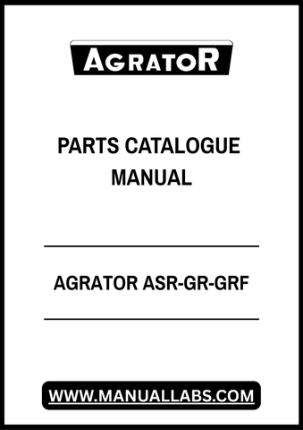AGRATOR ASR-GR-GRF PARTS CATALOGUE MANUAL - PDF FILE