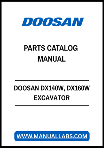 DOOSAN DX140W, DX160W EXCAVATOR PARTS CATALOG MANUAL - PDF FILE