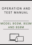 MODEL 903M, 953M AND 959M TRACKED FELLER BUNCHER OPERATION AND TEST MANUAL - PDF