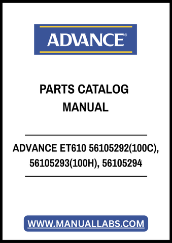 ADVANCE ET610 56105292(100C), 56105293(100H), 56105294 PARTS CATALOG MANUAL - PDF FILE