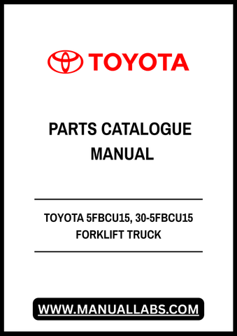 TOYOTA 5FBCU15, 30-5FBCU15 FORKLIFT TRUCK PARTS CATALOGUE MANUAL - PDF FILE