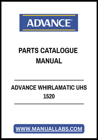 ADVANCE WHIRLAMATIC UHS 1520 PARTS CATALOGUE MANUAL - PDF FILE