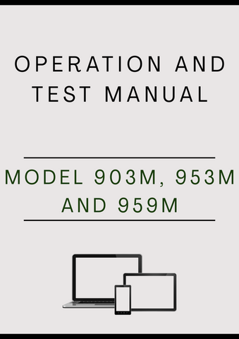 MODEL 903M, 953M AND 959M TRACKED FELLER BUNCHER OPERATION AND TEST MANUAL - PDF