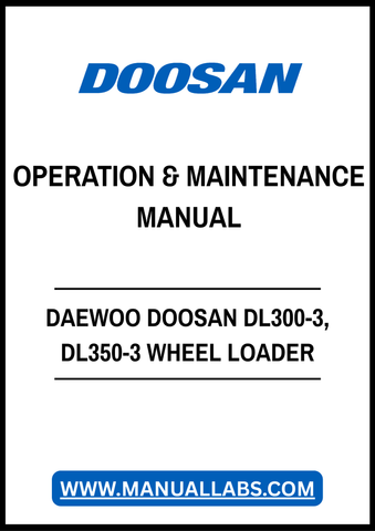 DAEWOO DOOSAN DL300-3, DL350-3 WHEEL LOADER OPERATION & MAINTENANCE MANUAL - PDF FILE