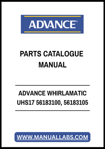 ADVANCE WHIRLAMATIC UHS17 56183100, 56183105 PARTS CATALOGUE MANUAL - PDF FILE