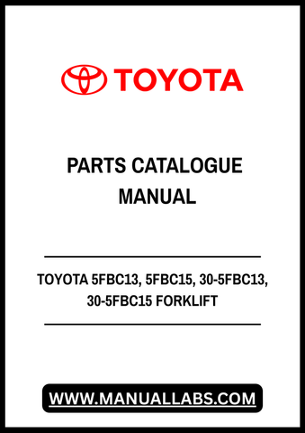 TOYOTA 5FBC13, 5FBC15, 30-5FBC13, 30-5FBC15 FORKLIFT TRUCK PARTS CATALOGUE MANUAL - PDF FILE