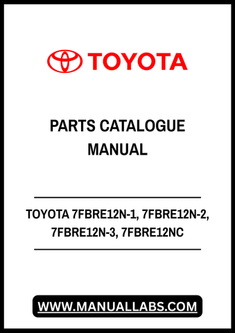 TOYOTA 7FBRE12N-1, 7FBRE12N-2, 7FBRE12N-3, 7FBRE12NC REACH TRUCK SPARE PARTS CATALOGUE MANUAL - PDF FILE
