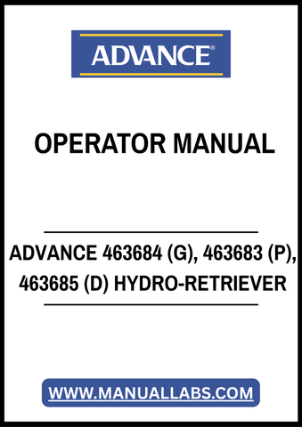 ADVANCE 463684 (G), 463683 (P), 463685 (D) HYDRO-RETRIEVER OPERATOR MANUAL – PDF FILE
