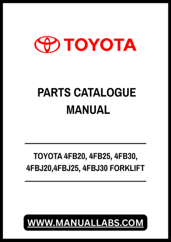TOYOTA 4FB20, 4FB25, 4FB30, 4FBJ20,4FBJ25, 4FBJ30 FORKLIFT TRUCK PARTS CATALOGUE MANUAL - PDF FILE