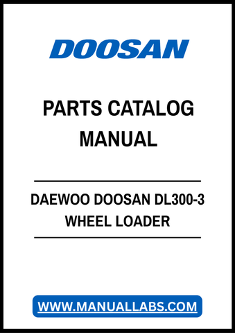 DAEWOO DOOSAN DL300-3 WHEEL LOADER PARTS CATALOG MANUAL - PDF FILE