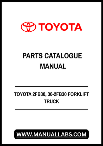TOYOTA 2FB30, 30-2FB30 FORKLIFT TRUCK PARTS CATALOGUE MANUAL - PDF FILE