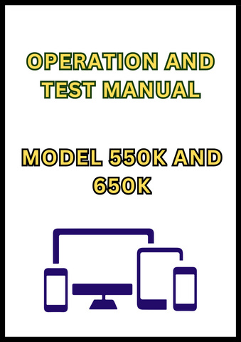 MODEL 550K AND 650K CRAWLER DOZER OPERATION AND TEST MANUAL - PDF