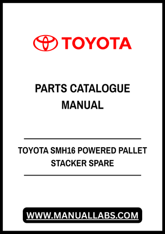 TOYOTA SMH16 POWERED PALLET STACKER SPARE PARTS CATALOGUE MANUAL - PDF FILE