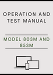 MODEL 803M AND 853M TRACKED FELLER BUNCHER OPERATION AND TEST MANUAL - PDF