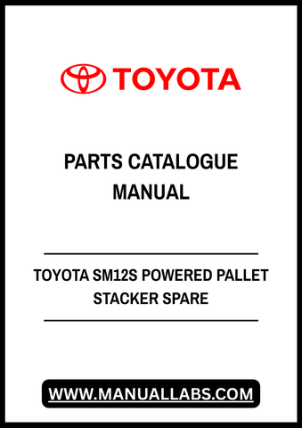 TOYOTA SM12S POWERED PALLET STACKER SPARE PARTS CATALOGUE MANUAL - PDF FILE