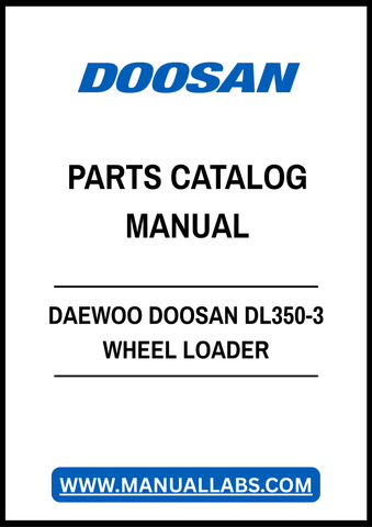 DAEWOO DOOSAN DL350-3 WHEEL LOADER PARTS CATALOG MANUAL - PDF FILE