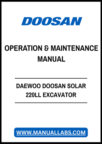 DAEWOO DOOSAN SOLAR 220LL EXCAVATOR OPERATION & MAINTENANCE MANUAL - PDF FILE
