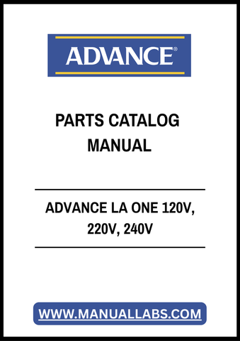 ADVANCE LA ONE 120V, 220V, 240V PARTS CATALOG MANUAL - PDF FILE