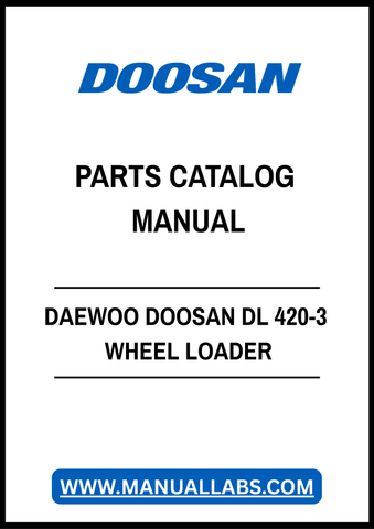 DAEWOO DOOSAN DL 420-3 WHEEL LOADER PARTS CATALOG MANUAL - PDF FILE