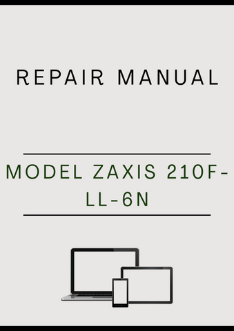 MODEL ZAXIS 210F-LL-6N LOG LOADER REPAIR MANUAL - PDF
