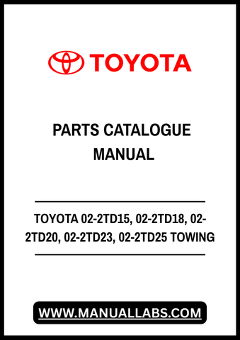 TOYOTA 02-2TD15, 02-2TD18, 02-2TD20, 02-2TD23, 02-2TD25 TOWING TRACTOR PARTS CATALOGUE MANUAL - PDF FILE