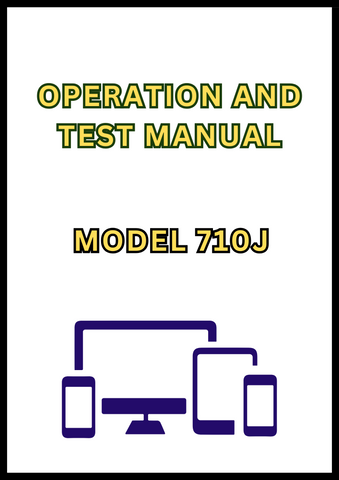 MODEL 710J BACKHOE LOADER OPERATION AND TEST MANUAL - PDF