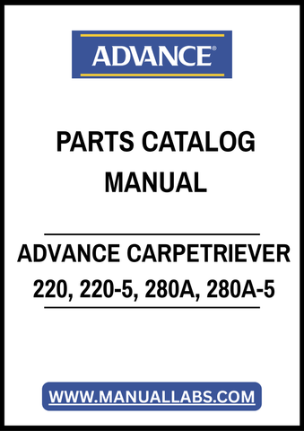 ADVANCE CARPETRIEVER 220, 220-5, 280A, 280A-5 PARTS CATALOG MANUAL – PDF FILE
