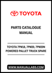TOYOTA 7PM18, 7PM20, 7PM20N POWERED PALLET TRUCK SPARE PARTS CATALOGUE MANUAL - PDF FILE