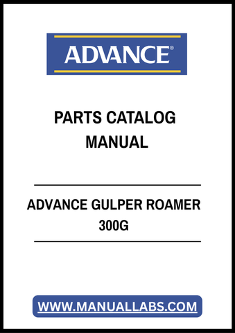 ADVANCE GULPER ROAMER 300G PARTS CATALOG MANUAL - PDF FILE