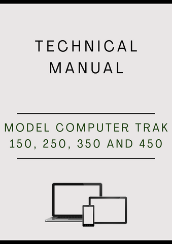 MODEL COMPUTER TRAK 150, 250, 350 AND 450 MONITOR TECHNICAL MANUAL - PDF
