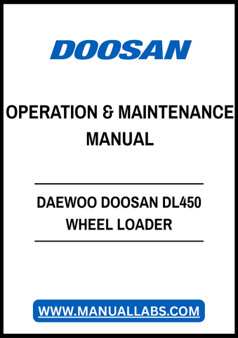DAEWOO DOOSAN DL450 WHEEL LOADER OPERATION & MAINTENANCE MANUAL - PDF FILE