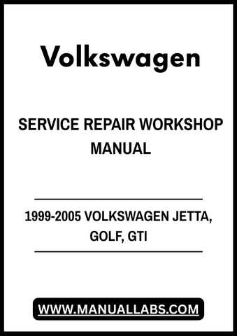1999-2005 VOLKSWAGEN JETTA, GOLF, GTI SERVICE REPAIR WORKSHOP MANUAL - PDF FILE