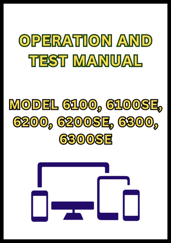 MODEL 6100, 6100SE, 6200, 6200SE, 6300, 6300SE, 6400, 6400SE, 6506, 6600, 6800 AND 6900 TRACTOR OPERATION AND TEST MANUAL - PDF