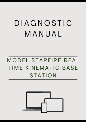 MODEL STARFIRE REAL TIME KINEMATIC BASE STATION DIAGNOSTIC MANUAL - PDF