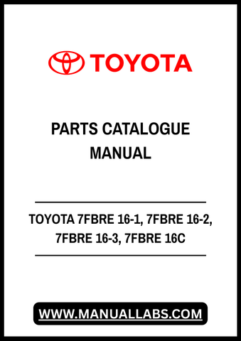 TOYOTA 7FBRE 16-1, 7FBRE 16-2, 7FBRE 16-3, 7FBRE 16C REACH TRUCK SPARE PARTS CATALOGUE MANUAL - PDF FILE