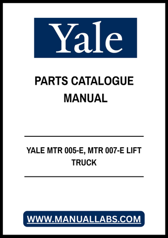 YALE MTR 005-E, MTR 007-E LIFT TRUCK PARTS CATALOGUE MANUAL - PDF FILE