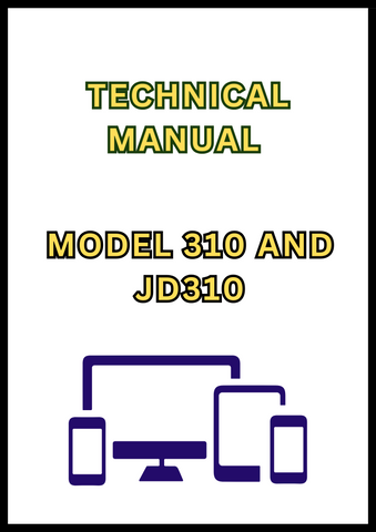 MODEL 310 AND JD310 BACKHOE LOADER TECHNICAL MANUAL - PDF
