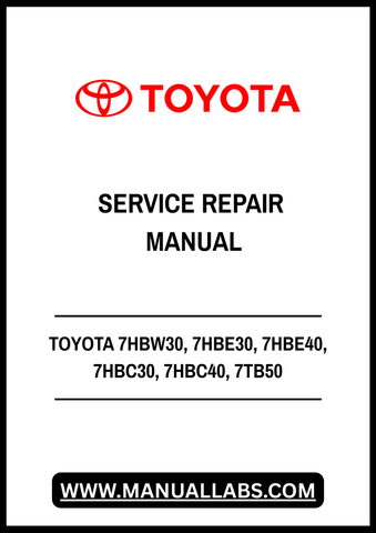 TOYOTA 7HBW30, 7HBE30, 7HBE40, 7HBC30, 7HBC40, 7TB50 PALLET TRUCK SERVICE REPAIR MANUAL - PDF FILE