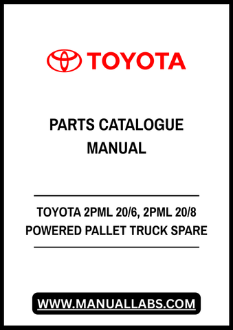 TOYOTA 2PML 20/6, 2PML 20/8 POWERED PALLET TRUCK SPARE PARTS CATALOGUE MANUAL - PDF FILE