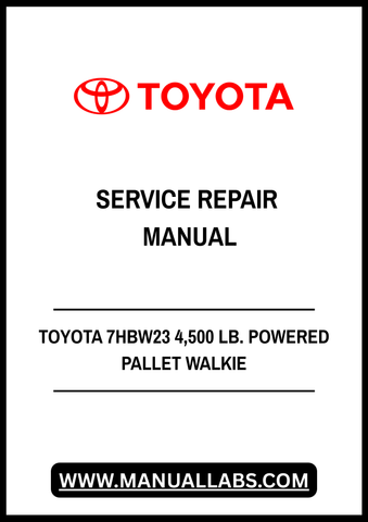TOYOTA 7HBW23 4,500 LB. POWERED PALLET WALKIE SERVICE REPAIR MANUAL - PDF FILE