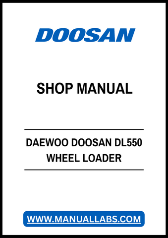 DAEWOO DOOSAN DL550 WHEEL LOADER SHOP MANUAL - PDF FILE