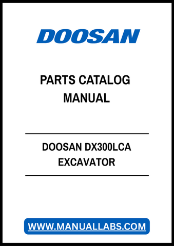 DOOSAN DX300LCA EXCAVATOR PARTS CATALOG MANUAL - PDF FILE