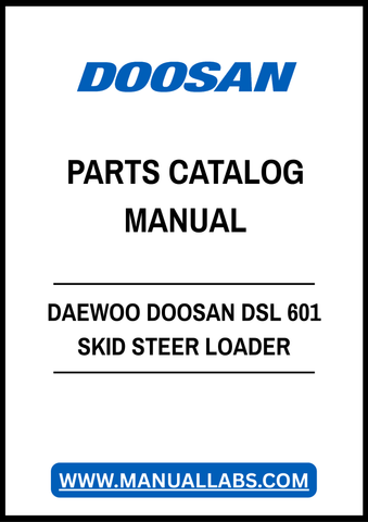 DAEWOO DOOSAN DSL 601 SKID STEER LOADER PARTS CATALOG MANUAL - PDF FILE