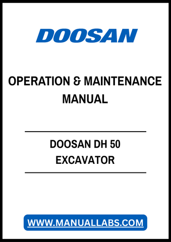DOOSAN DH 50 EXCAVATOR OPERATION & MAINTENANCE MANUAL - PDF FILE